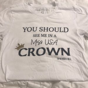 Sherri Hill“You Should See Me in a Crown” T shirt